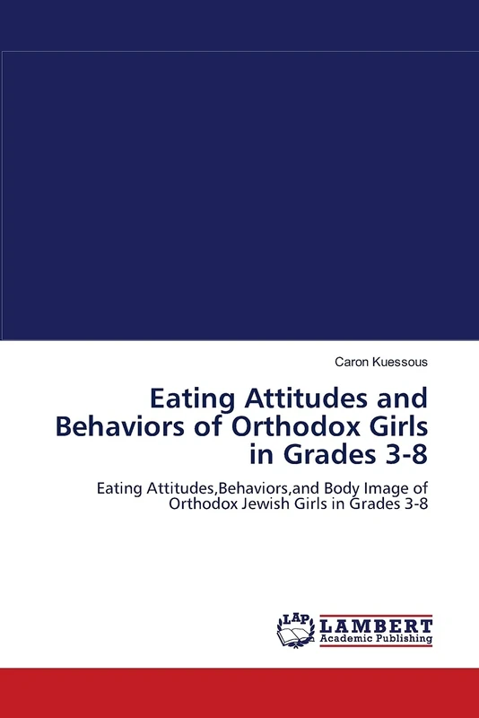 Eating Attitudes and Behaviors of Orthodox Girls in Grades 3-8: Eating Attitudes,Behaviors,and Body Image of Orthodox Jewish Girls in Grades 3-8 - Image 1