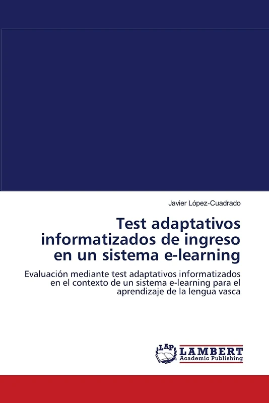 Test adaptativos informatizados de ingreso en un sistema e-learning: Evaluación mediante test adaptativos informatizados en el contexto de un sistema e-learning para el aprendizaje de la lengua vasca - Image 1