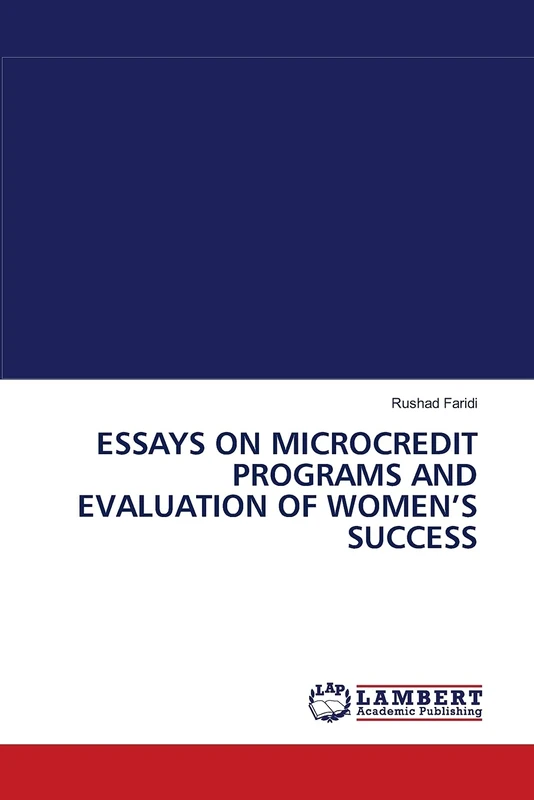 ESSAYS ON MICROCREDIT PROGRAMS AND EVALUATION OF WOMEN’S SUCCESS