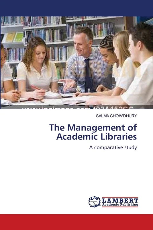 The Management of Academic Libraries: A comparative study