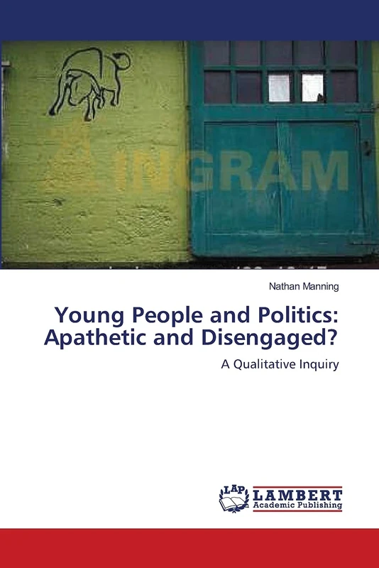 Young People and Politics: Apathetic and Disengaged?: A Qualitative Inquiry - Image 1