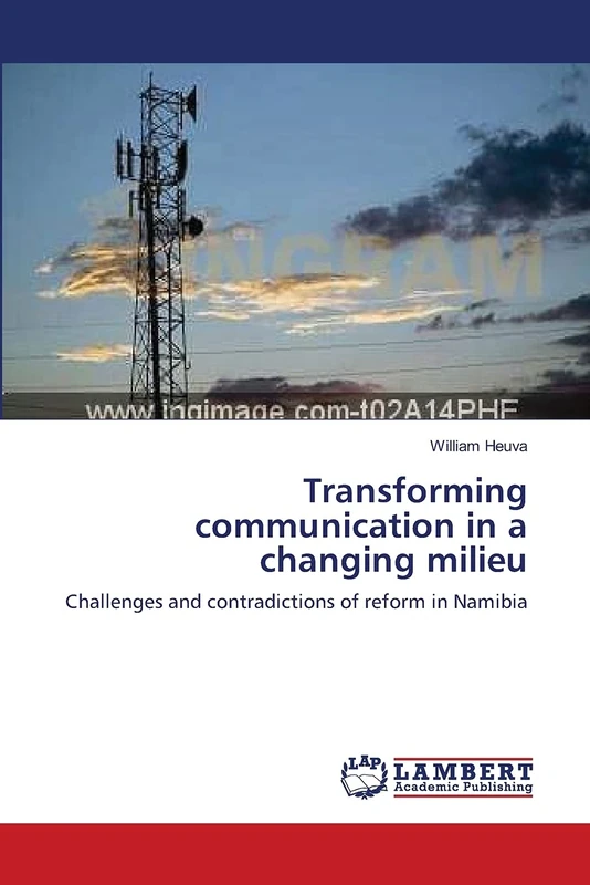 Transforming communication in a changing milieu: Challenges and contradictions of reform in Namibia
