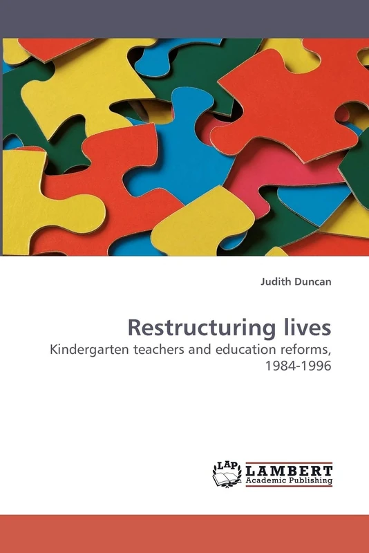 Restructuring lives: Kindergarten teachers and education reforms, 1984-1996