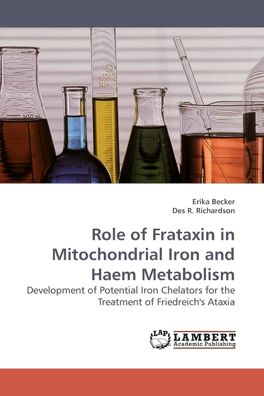 Role of Frataxin in Mitochondrial Iron and Haem Metabolism: Development of Potential Iron Chelators for the Treatment of Friedreich's Ataxia - Image 1