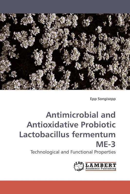 Antimicrobial and Antioxidative Probiotic Lactobacillus fermentum ME-3: Technological and Functional Properties
