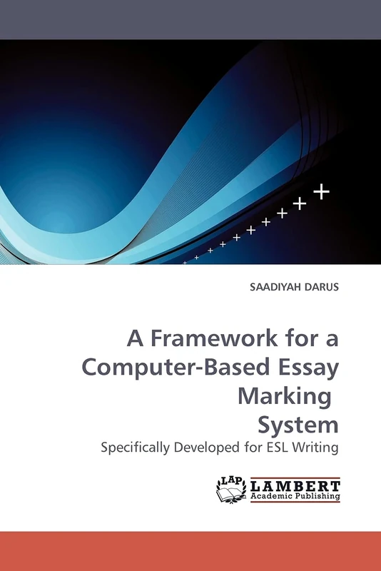 A Framework for a Computer-Based Essay Marking System: Specifically Developed for ESL Writing