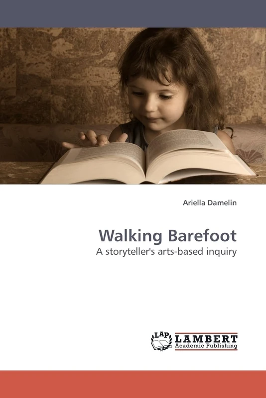 Walking Barefoot: A storyteller's arts-based inquiry - Image 1