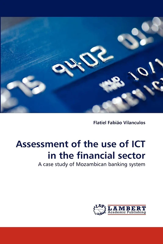 Assessment of the use of ICT in the financial sector: A case study of Mozambican banking system