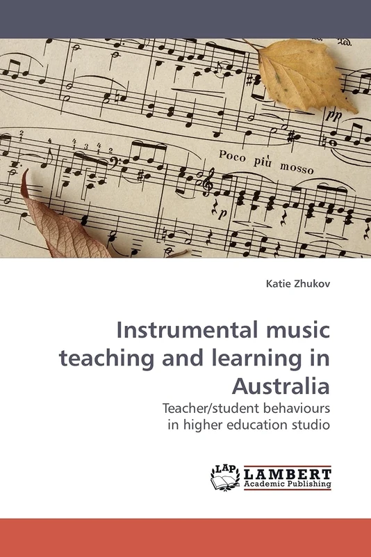 Instrumental music teaching and learning in Australia: Teacher/student behaviours in higher education studio