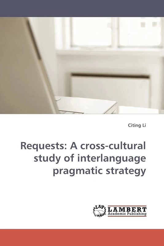 Requests: A cross-cultural study of interlanguage pragmatic strategy - Image 1