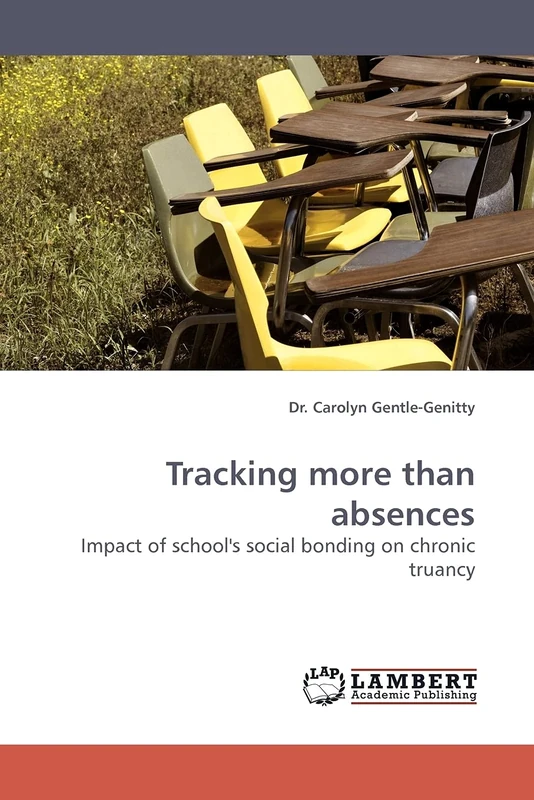 Tracking more than absences: Impact of school's social bonding on chronic truancy