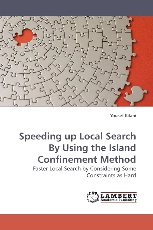 Speeding up Local Search By Using the Island Confinement Method: Faster Local Search by Considering Some Constraints as Hard