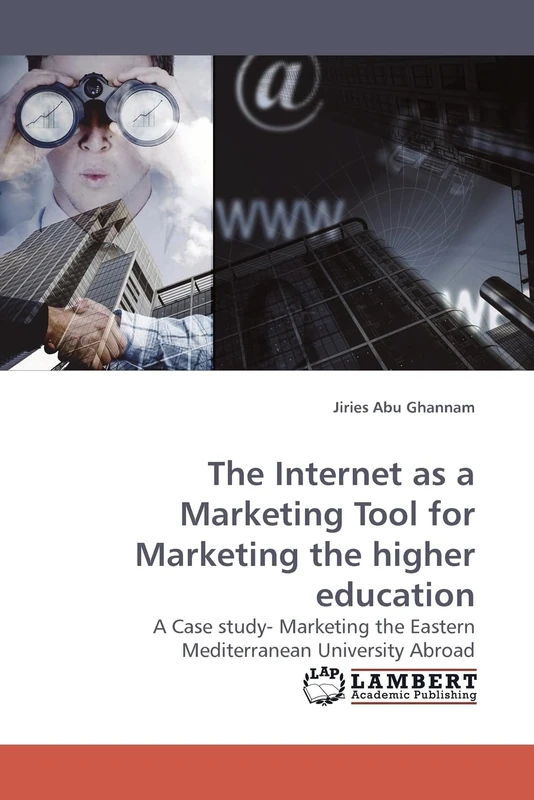 The Internet as a Marketing Tool for Marketing the higher education: A Case study- Marketing the Eastern Mediterranean University Abroad - Image 1