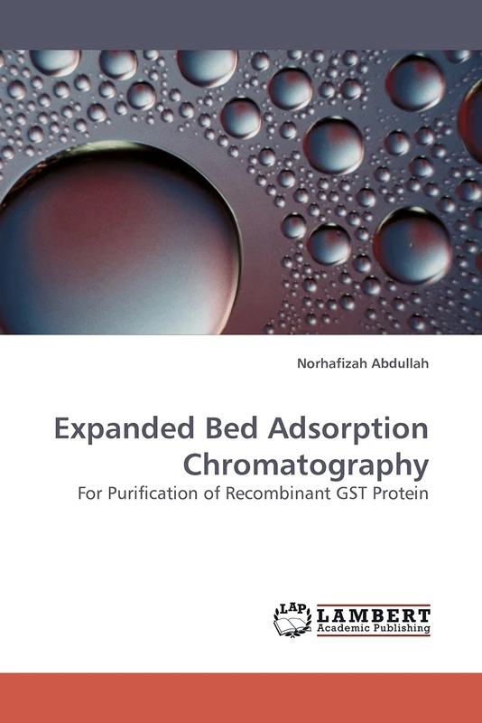 Expanded Bed Adsorption Chromatography: For Purification of Recombinant GST Protein