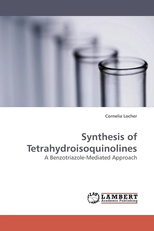 Synthesis of Tetrahydroisoquinolines: A Benzotriazole-Mediated Approach