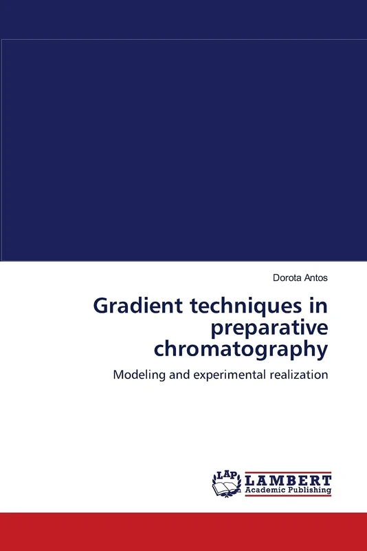 Gradient techniques in preparative chromatography: Modeling and experimental realization