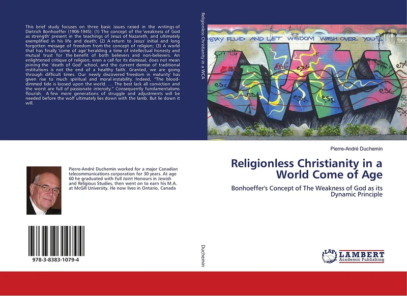 Religionless Christianity in a World Come of Age: Bonhoeffer's Concept of The Weakness of God as its Dynamic Principle