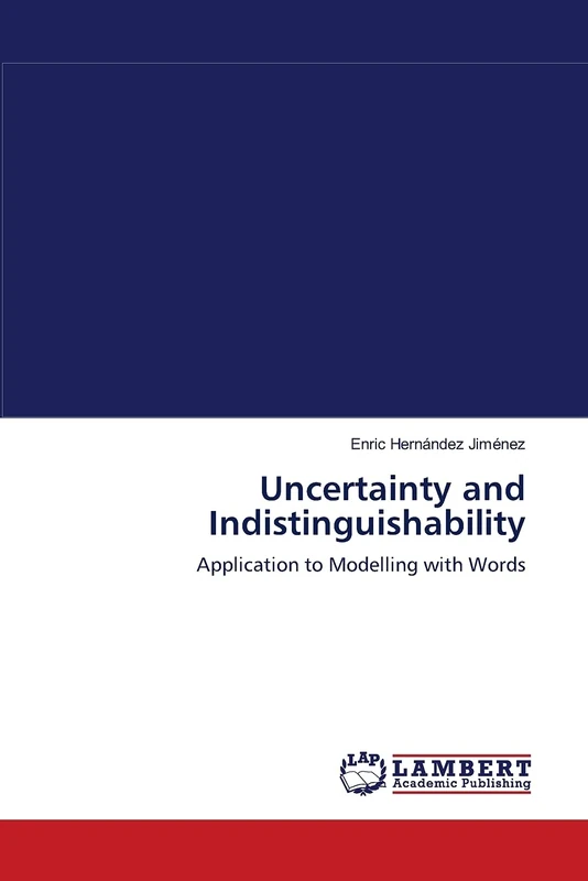 Uncertainty and Indistinguishability: Application to Modelling with Words