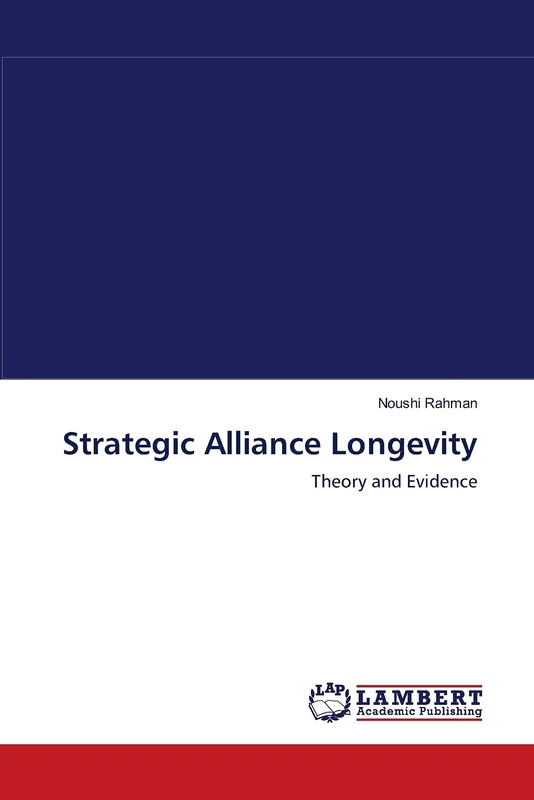 Strategic Alliance Longevity: Theory and Evidence