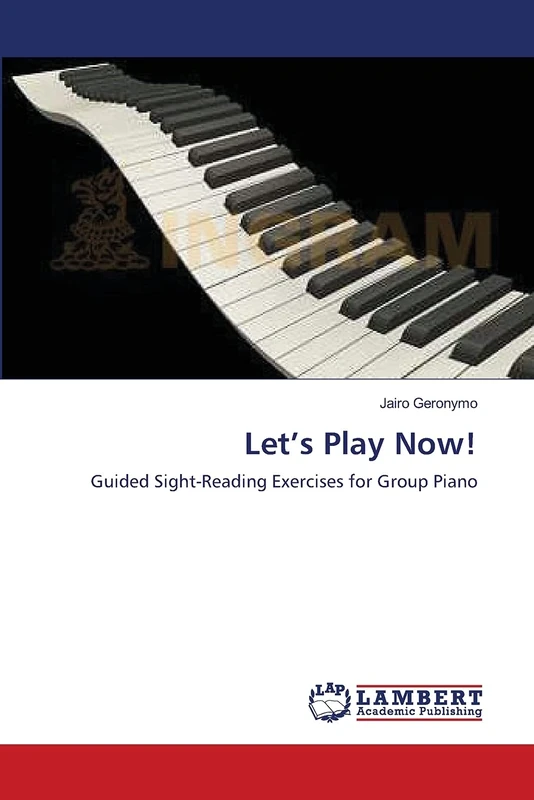 Let?s Play Now!: Guided Sight-Reading Exercises for Group Piano