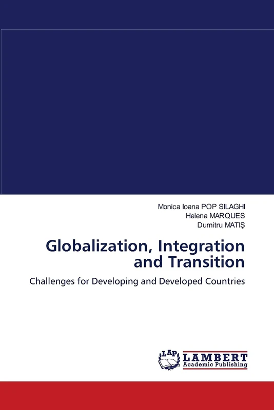 Globalization, Integration and Transition: Challenges for Developing and Developed Countries