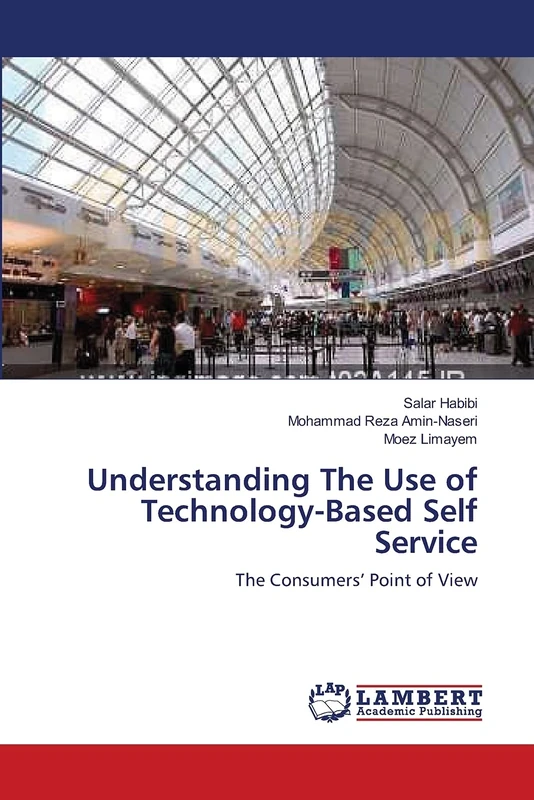 Understanding The Use of Technology-Based Self Service: The Consumers? Point of View