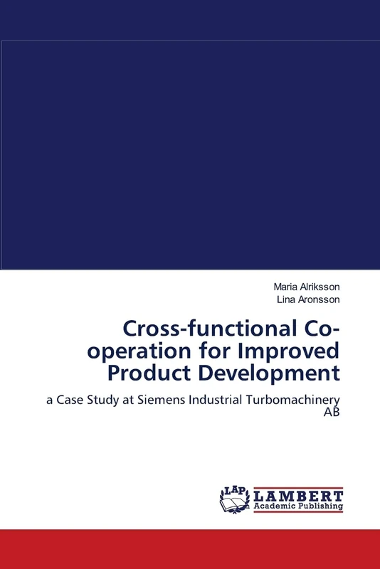 Cross-functional Co-operation for Improved Product Development: a Case Study at Siemens Industrial Turbomachinery AB - Image 1