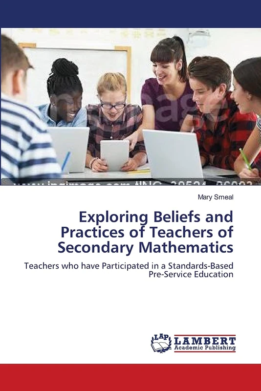 Exploring Beliefs and Practices of Teachers of Secondary Mathematics: Teachers who have Participated in a Standards-Based Pre-Service Education