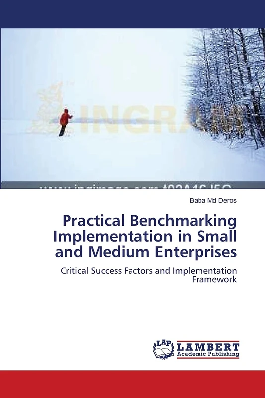Practical Benchmarking Implementation in Small and Medium Enterprises: Critical Success Factors and Implementation Framework