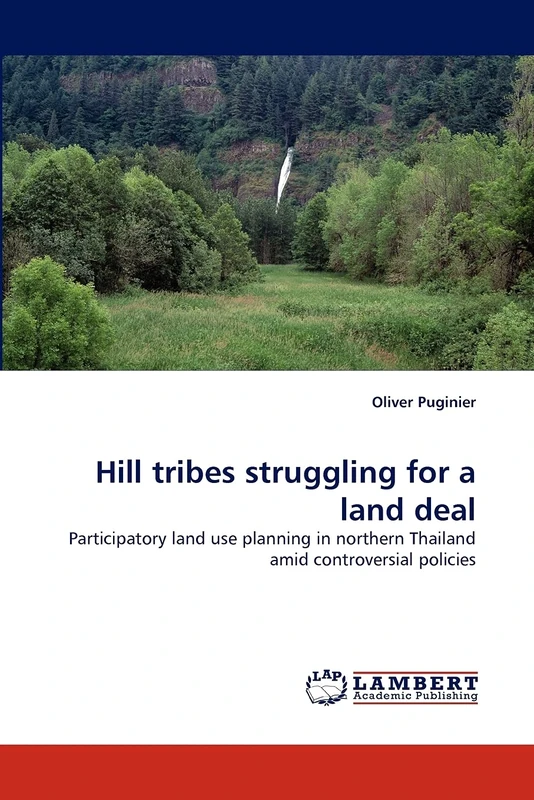 Hill tribes struggling for a land deal: Participatory land use planning in northern Thailand amid controversial policies