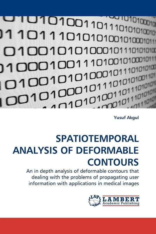 SPATIOTEMPORAL ANALYSIS OF DEFORMABLE CONTOURS: An in depth analysis of deformable contours that dealing with the problems of propagating user information with applications in medical images
