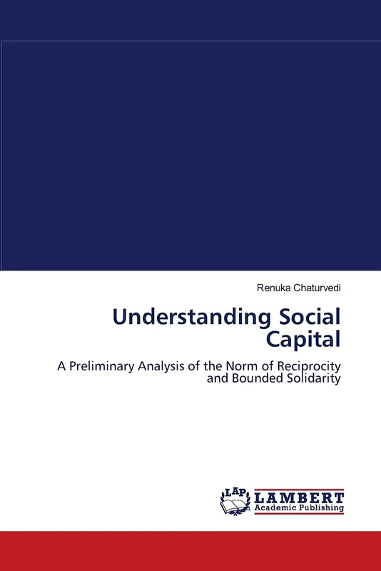 Understanding Social Capital: A Preliminary Analysis of the Norm of Reciprocity and Bounded Solidarity
