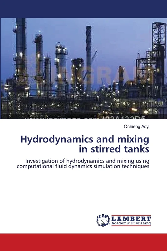 Hydrodynamics and mixing in stirred tanks: Investigation of hydrodynamics and mixing using computational fluid dynamics simulation techniques