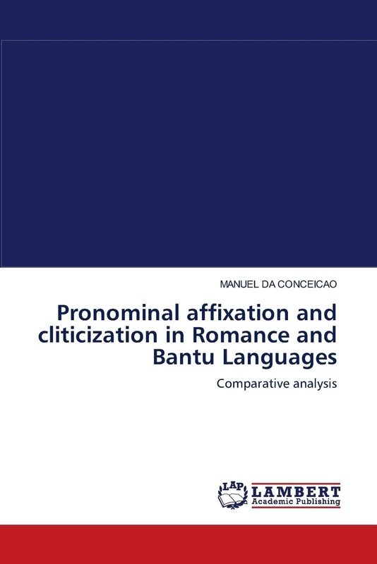 Pronominal affixation and cliticization in Romance and Bantu Languages: Comparative analysis