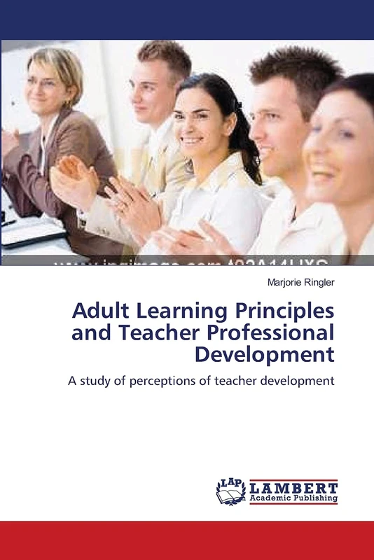 Adult Learning Principles and Teacher Professional Development: A study of perceptions of teacher development