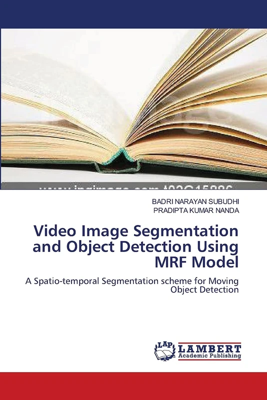 Video Image Segmentation and Object Detection Using MRF Model: A Spatio-temporal Segmentation scheme for Moving Object Detection