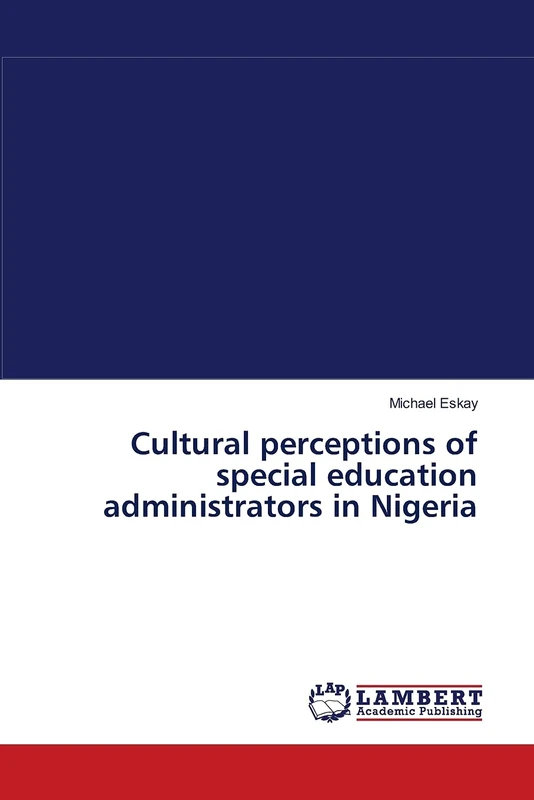 Cultural perceptions of special education administrators in Nigeria