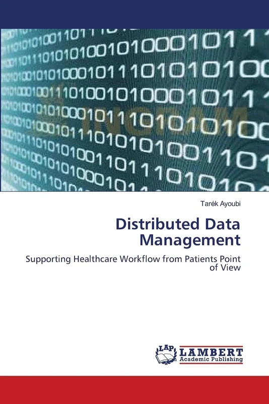 Distributed Data Management: Supporting Healthcare Workflow from Patients Point of View