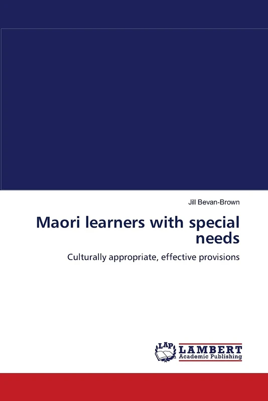 Maori learners with special needs: Culturally appropriate, effective provisions