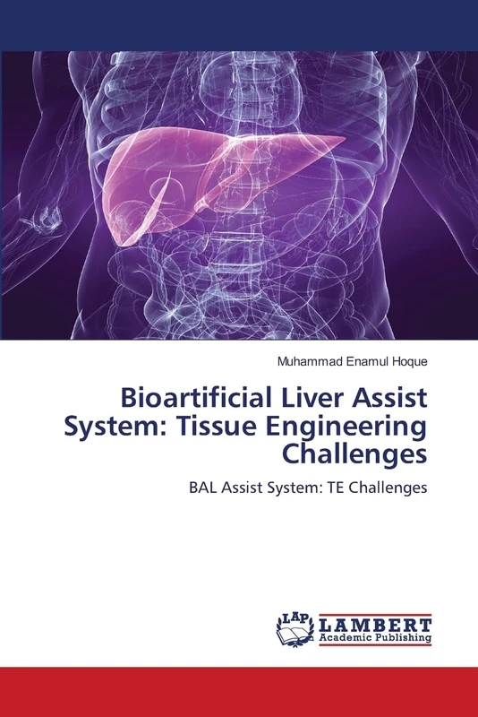 Bioartificial Liver Assist System: Tissue Engineering Challenges: BAL Assist System: TE Challenges