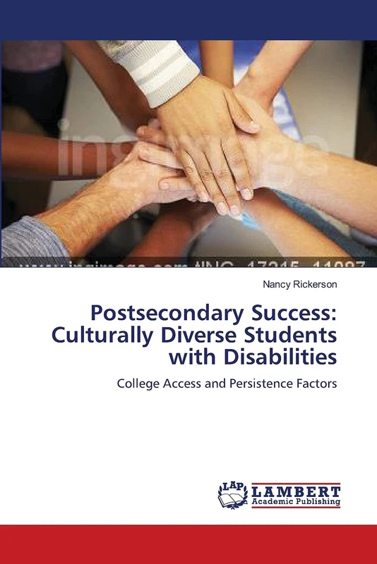 Postsecondary Success: Culturally Diverse Students with Disabilities: College Access and Persistence Factors