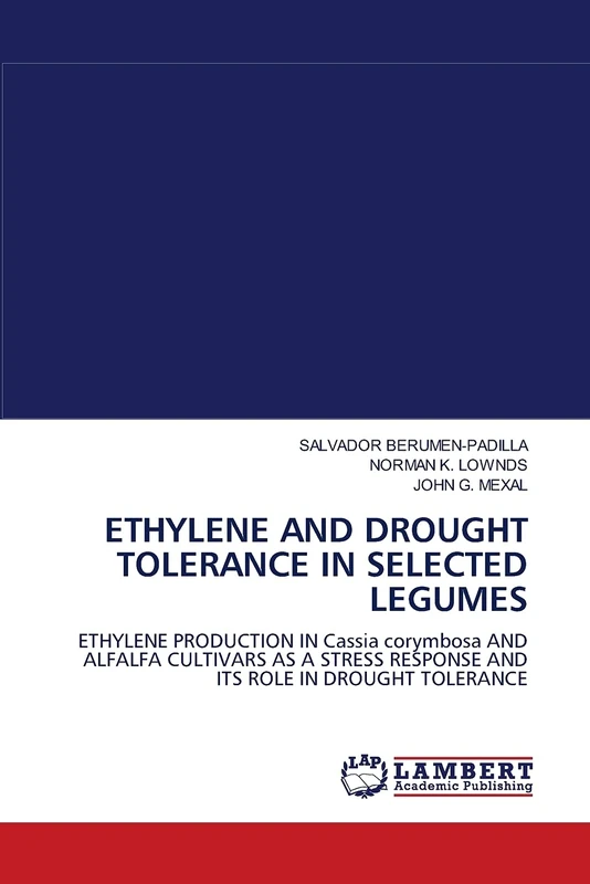 ETHYLENE AND DROUGHT TOLERANCE IN SELECTED LEGUMES: ETHYLENE PRODUCTION IN Cassia corymbosa AND ALFALFA CULTIVARS AS A STRESS RESPONSE AND ITS ROLE IN DROUGHT TOLERANCE - Image 1