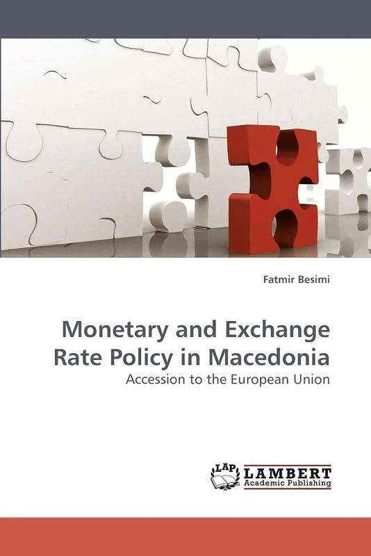 Monetary and Exchange Rate Policy in Macedonia: Accession to the European Union