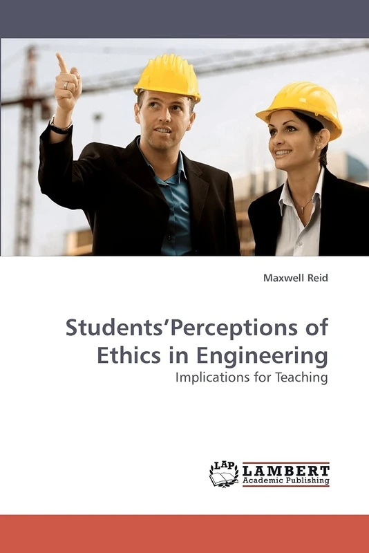 Students?Perceptions of Ethics in Engineering: Implications for Teaching