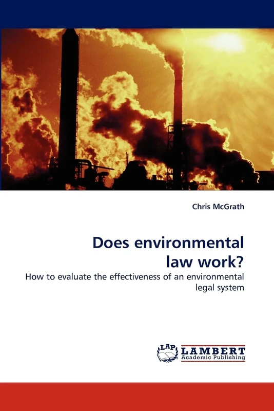 Does environmental law work?: How to evaluate the effectiveness of an environmental legal system
