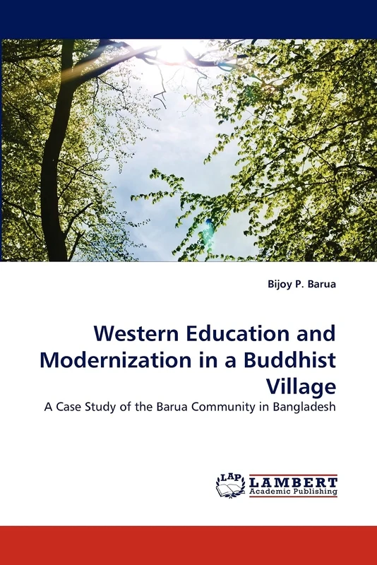 Western Education and Modernization in a Buddhist Village: A Case Study of the Barua Community in Bangladesh