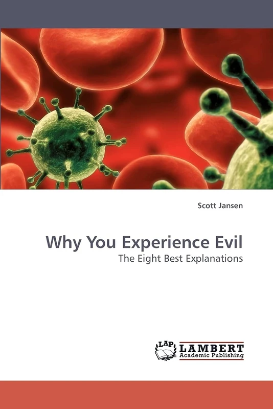 Why You Experience Evil: The Eight Best Explanations