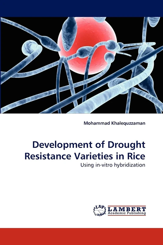 Development of Drought Resistance Varieties in Rice: Using in-vitro hybridization