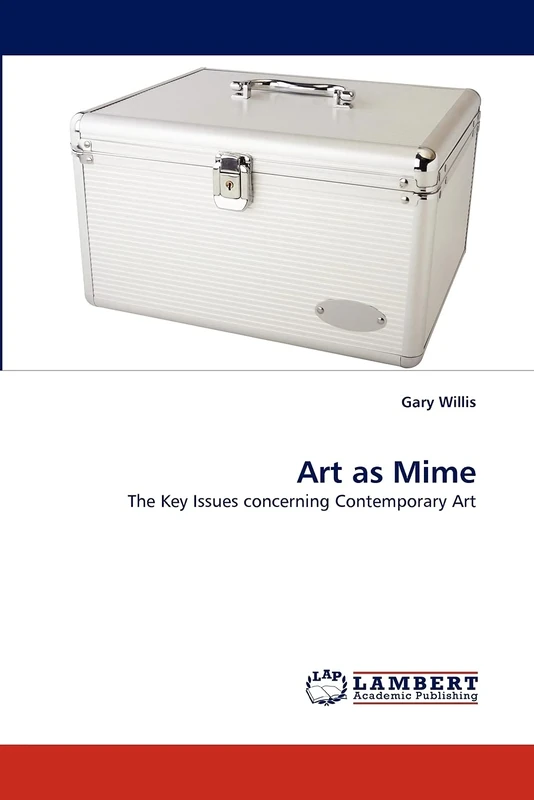 Art as Mime: The Key Issues concerning Contemporary Art