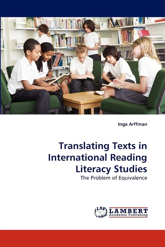 Translating Texts in International Reading Literacy Studies: The Problem of Equivalence